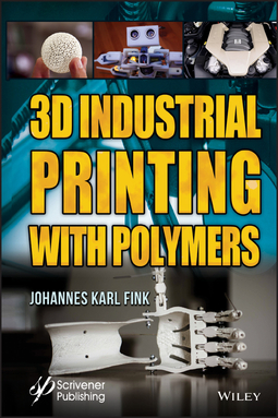 Fink, Johannes Karl - 3D Industrial Printing with Polymers, ebook