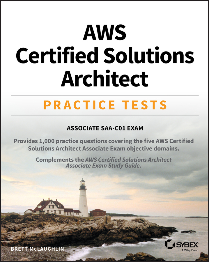 McLaughlin, Brett - AWS Certified Solutions Architect Practice Tests: Associate SAA-C01 Exam, e-kirja