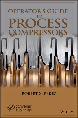 Perez, Robert X. - Operator's Guide to Process Compressors, e-kirja