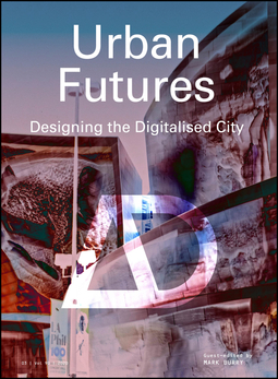 Burry, Mark - Urban Futures: Designing the Digitalised City, ebook