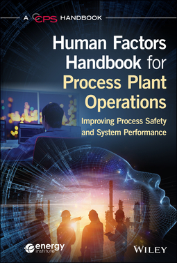  - Human Factors Handbook for Process Plant Operations: Improving Process Safety and System Performance, ebook
