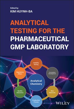 Huynh-Ba, Kim - Analytical Testing for the Pharmaceutical GMP Laboratory, ebook