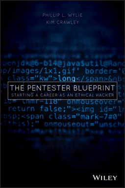 Crawley, Kim - The Pentester BluePrint: Starting a Career as an Ethical Hacker, ebook