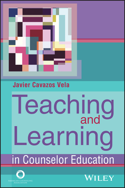 Vela, Javier Cavazos - Teaching and Learning in Counselor Education, e-bok