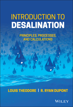 Theodore, Louis - Introduction to Desalination: Principles, Processes, and Calculations, ebook