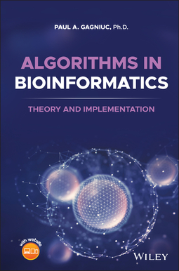 Gagniuc, Paul A. - Algorithms in Bioinformatics: Theory and Implementation, ebook