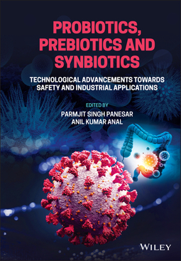 Panesar, Parmjit Singh - Probiotics, Prebiotics and Synbiotics: Technological Advancements Towards Safety and Industrial Applications, ebook