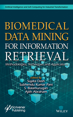 Abraham, Ajith - Biomedical Data Mining for Information Retrieval: Methodologies, Techniques, and Applications, ebook
