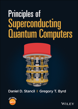 Stancil, Daniel D. - Principles of Superconducting Quantum Computers, ebook