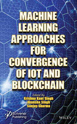 Sharma, Sanjay K. - Machine Learning Approaches for Convergence of IoT and Blockchain, e-bok