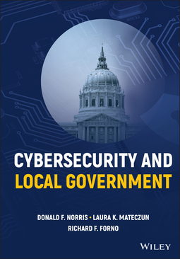 Norris, Donald F. - Cybersecurity and Local Government, ebook