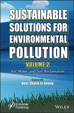 El-Gendy, Nour Shafik - Sustainable Solutions for Environmental Pollution, Volume 2: Air, Water, and Soil Reclamation, ebook