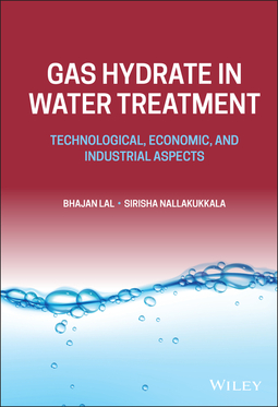 Lal, Bhajan - Gas Hydrate in Water Treatment: Technological, Economic, and Industrial Aspects, ebook