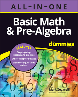 Zegarelli, Mark - Basic Math & Pre-Algebra All-in-One For Dummies (+ Chapter Quizzes Online), ebook