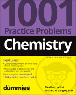 Hattori, Heather - Chemistry: 1001 Practice Problems For Dummies (+ Free Online Practice), ebook