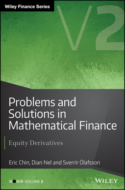Chin, Eric - Problems and Solutions in Mathematical Finance: Equity Derivatives, Volume 2, e-kirja
