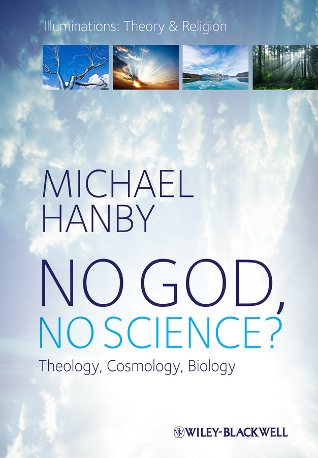 Hanby, Michael - No God, No Science: Theology, Cosmology, Biology, e-bok