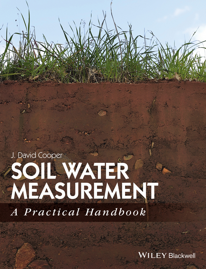 Cooper, J. David - Soil Water Measurement: A Practical Handbook, ebook