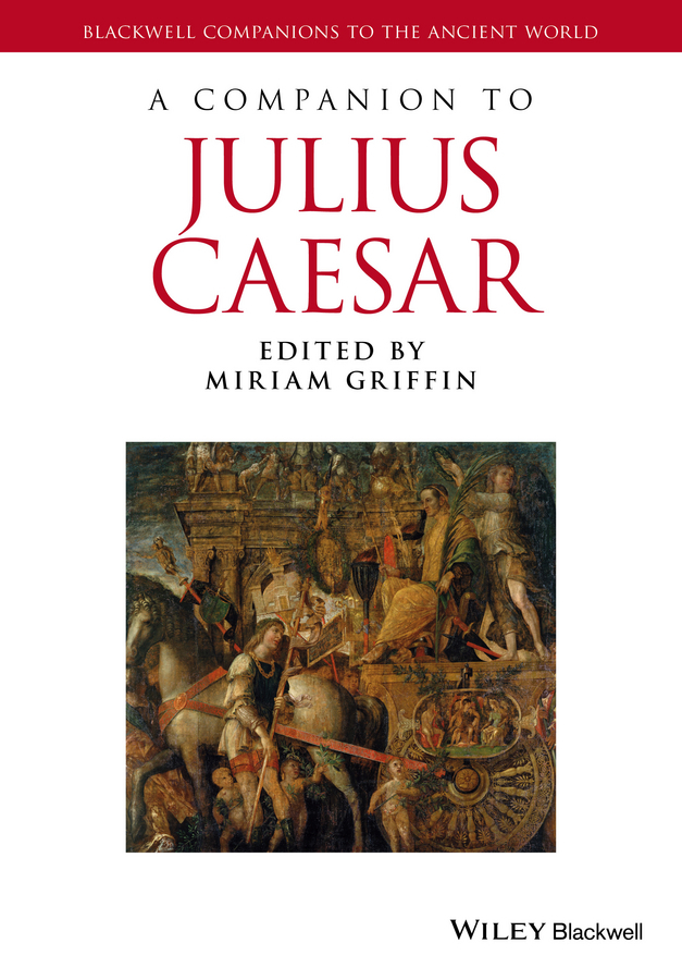 Griffin, Miriam - A Companion to Julius Caesar, e-kirja
