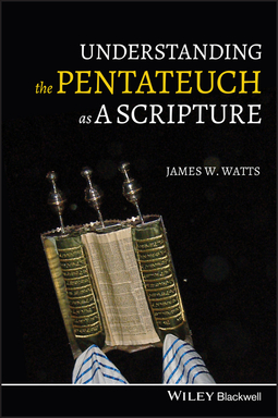 Watts, James W. - Understanding the Pentateuch as a Scripture, e-bok