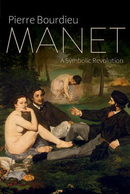 Bourdieu, Pierre - Manet: A Symbolic Revolution, e-bok