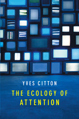 Citton, Yves - The Ecology of Attention, ebook