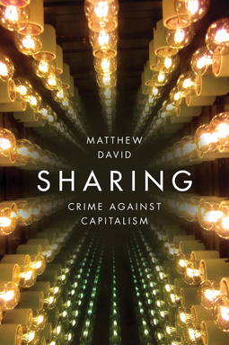 David, Matthew - Sharing: Crime Against Capitalism, ebook