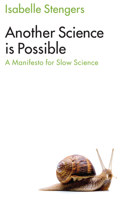 Stengers, Isabelle - Another Science is Possible: A Manifesto for Slow Science, ebook