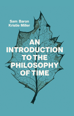 Baron, Sam - An Introduction to the Philosophy of Time, e-kirja