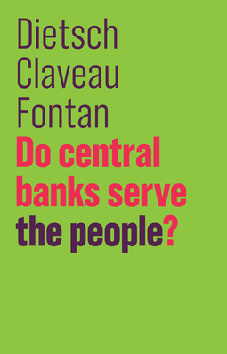 Dietsch, Peter - Do Central Banks Serve the People?, e-bok