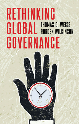 Weiss, Thomas G. - Rethinking Global Governance, e-bok