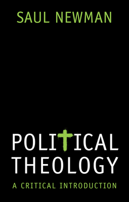 Newman, Saul - Political Theology: A Critical Introduction, ebook