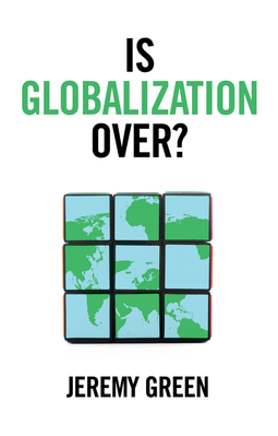 Green, Jeremy - Is Globalization Over?, ebook