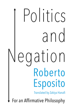 Esposito, Roberto - Politics and Negation: For an Affirmative Philosophy, e-kirja