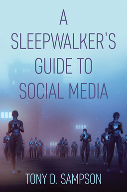 Sampson, Tony D. - A Sleepwalker's Guide to Social Media, ebook