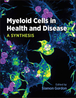 Gordon, Siamon - Myeloid Cells in Health and Disease: A Synthesis, e-bok