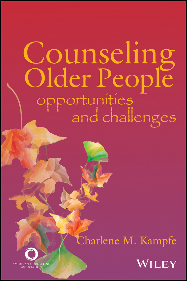 Kampfe, Charlene M. - Counseling Older People: Opportunities and Challenges, e-kirja