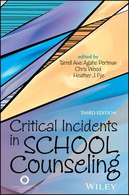 Fye, Heather J. - Critical Incidents in School Counseling, e-kirja