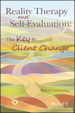Wubbolding, Robert E. - Reality Therapy and Self-Evaluation: The Key to Client Change, e-kirja