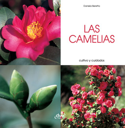 Beretta, Daniela - Las camelias - Cultivo y cuidados, e-kirja