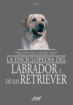 Raikes, Rio - La Enciclopedia del labrador y de los retriever, ebook