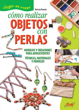 Pennati, Patrizia - Cómo realizar objetos con perlas, ebook