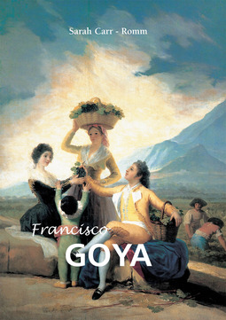 Carr-Gomm, Sarah - Francisco Goya, ebook
