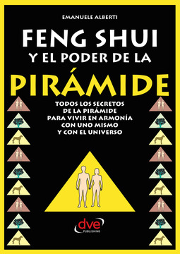 Alberti, Emanuele - Feng Shui y El Poder de La Piramide, ebook