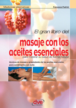 Padrini, Francesco - El gran libro del masaje con los aceites esenciales, e-bok