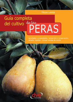 Lalatta, Filippo - Guía completa del cultivo de las peras, ebook