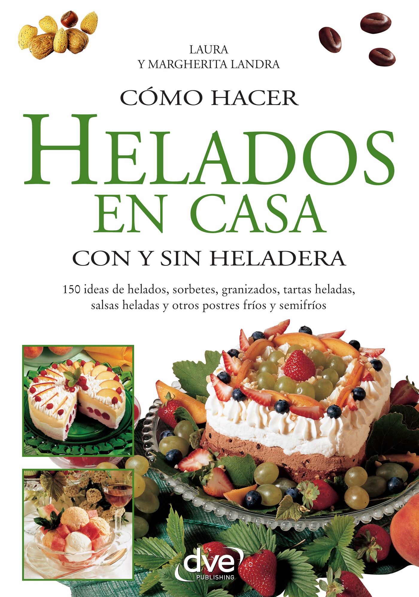 Landra, Margherita - Cómo hacer helados en casa con y sin heladera, ebook