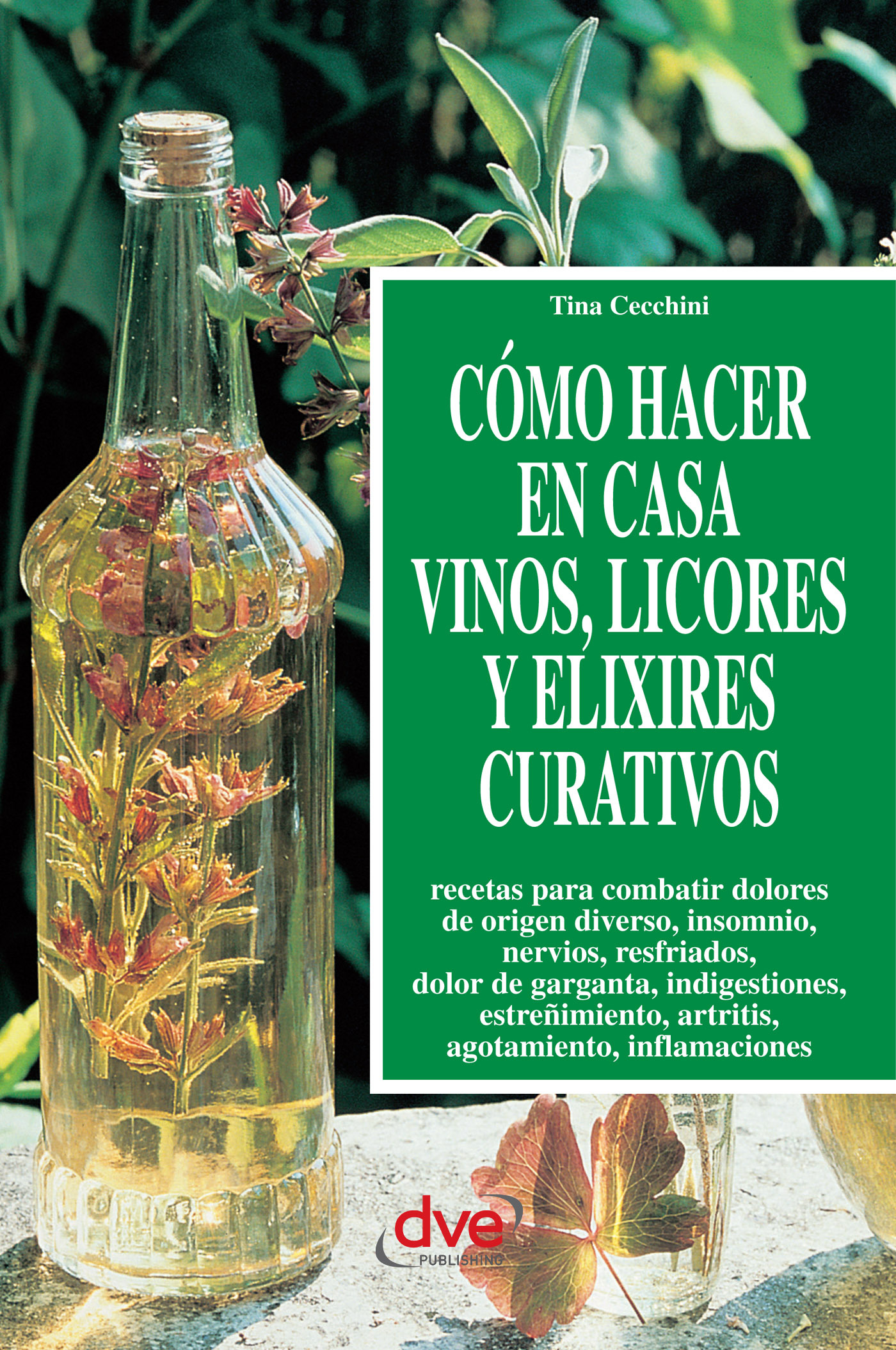 Cecchini, Tina - Cómo hacer en casa vinos, licores y elixires curativos, e-kirja