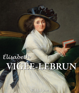 Helm, W. H. - Elisabeth Louise Vigée-Lebrun, ebook