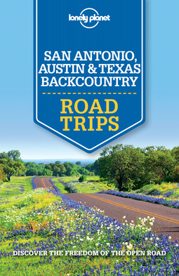 Balfour, Amy C - Lonely Planet San Antonio, Austin & Texas Backcountry Road Trips, ebook